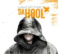Da Hool - Light My Fire