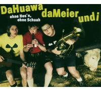 Da Huawa,Da Meier und I - Hos'n,Ohne Schuah [Import]