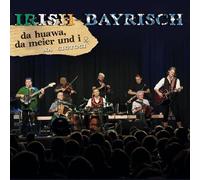 Da Huawa,Da Meier und I - Irish-Bayrisch