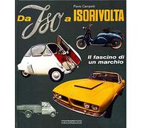 Da Iso a Isorivolta. Il fascino di un marchio