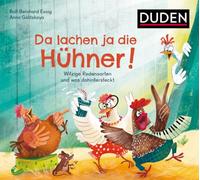 Da lachen ja die Hühner!: Witzige Redensarten und was dahintersteckt