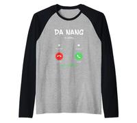 Da Nang Appelle et Je Dois partir en Voyage au Vietnam Manche Raglan