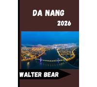 Da Nang Guida di viaggio 2026: Il tuo compagno completo per esplorare Da Nang come un abitante del posto