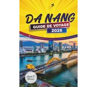 DA NANG GUIDE DE VOYAGE 2026: Découvrez des plages, de la culture, de la gastronomie et des joyaux cachés du centre du Vietnam