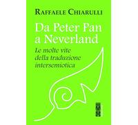 Da Peter Pan A Neverland. Le Molte Vite Della Traduzione Intersemiotica