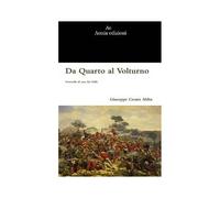 Da Quarto Al Volturno. Noterelle Di Uno Dei Mille