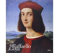 Da Raffaello a Goya. Il ritratto nei capolavori del Museo di Belle Arti di Budapest. Catalogo della mostra (Torino, 1 ottobre 2004-23 gennaio 2005). Ediz. illustrata