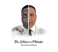Da Schiavo a Principe: Marcelo Simon Rodriguez