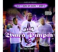 Da Sneak,Keak,Baby-S,Q-Z - Word Pimpin 2-We Don't N Need You [Import]