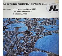 DA TECHNO BOHEMIAN - Bangin' Bass (Lisa Marie Experience/Rhythm Masters/Itty-Bitty-Boozy-Woozy Remixes/Orig. Mix, 1996) [Import]