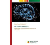 Da Teoria à Prática: Explorando processos metacognitivos na educação