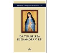 Da Tua Beleza Se Enamora O Rei - [Livre en VO] Domingues, João Paulo Quelhas (Auteur)