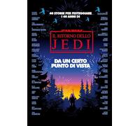 Da un certo punto di vista. Il ritorno dello Jedi. Star wars