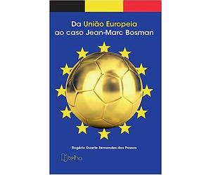 Da União Europeia ao caso Jean-Marc Bosman