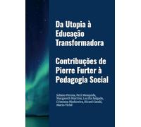Da Utopia à Educação Transformadora. Contribuções de Pierre Furter à Pedagogia Social