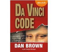 Da Vinci code Dan Brown (Auteur), François Montagut (Lu par), Daniel Roche (Traduction)