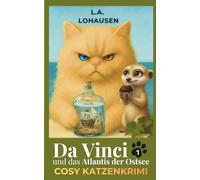 Da Vinci und das Atlantis der Ostsee: Katzenkrimi | Cosy Krimi | Kriminalroman