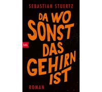 Da Wo Sonst Das Gehirn Ist