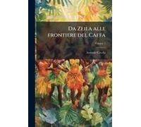 Da Zeila Alle Frontiere Del Caffa