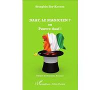 Séraphin Sky Kouame – Daaf, le magicien ? Ou Pauvre Daaf ! – Essai – Broché