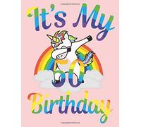 Dabbing Unicorns It's My 50th Birthday Happy 50 Years Old B-Day Notebooks Journals Gifts For Women & Men Who Are 50 And Like Rainbows, Pink, Writing & Note Taking - 120 Pages Of College Ruled Blank Li