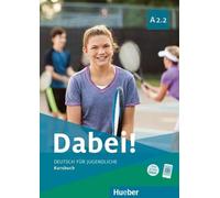 Dabei A2.2. allemand pour adolescents. Allemand comme langue étrangère. Livre de cours