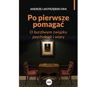 D'abord, aider - Andrzej Jastrzębski (Buch auf Polnisch)