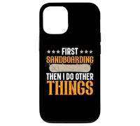 d'abord, Faire du sandboard, Puis Je Fais d'autres Choses Coque pour iPhone 12/12 Pro