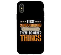 d'abord, Faire du sandboard, Puis Je Fais d'autres Choses Coque pour iPhone X/XS