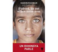 D'abord, ils ont effacé notre nom: Un Rohingya parle