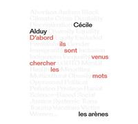 D'abord ils sont venus chercher les mots - Cécile Alduy - Les Arènes - ebook (ePub) - Essai