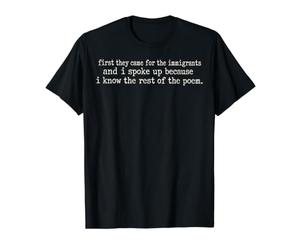 d'abord, Ils sont Venus pour Les Immigrants, J'Ai parlé de l'antifascisme T-Shirt Graphique avec Valeur