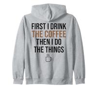 d'abord, Je Bois du café, Puis Je Fais Les Choses. Funny Coffee Lover Sweat à Capuche