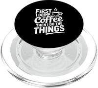 d'abord, Je Bois du café, Puis Je Fais Les Choses PopSockets PopGrip pour MagSafe