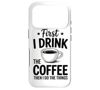 d'abord Je Bois Le Café, Puis Je Fais Les Choses Amateur De Coque pour iPhone 17 Pro