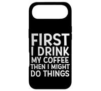 d'abord Je Bois Mon café, Puis Je pourrais Faire des Choses drôles de café Coque pour iPhone Air