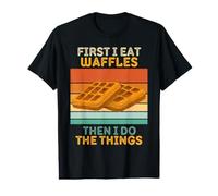 d'abord Je Mange des gaufres, Puis Je Fais The Things Vintage Waffles T-Shirt Graphique avec Valeur
