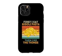 d'abord, Je Mange des pâtes Bigoli, Puis Je Fais Les Choses pour Les gourmands Coque pour iPhone 11 Pro