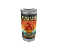 D'abord, je mange du Gulab Jamun, puis je fais les choses pour les amoureux de la nourriture Gobelet isotherme en acier inoxydable double paroi