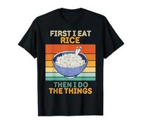 d'abord, Je Mange du Riz, Puis Je Fais Les Choses avec du Riz Vintage T-Shirt Graphique avec Valeur