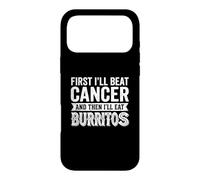 d'abord Je Vais Battre Le Cancer et Ensuite Je mangerai des Burritos Coque pour iPhone 17 Pro Max