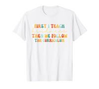 d'abord j'enseigne la gentillesse, Puis Nous suivons Le Programme d'études T-Shirt Graphique avec Valeur, Homme, Blanc, M