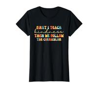 d'abord j'enseigne la gentillesse, Puis Nous suivons Le Programme d'études T-Shirt Graphique avec Valeur, Femme, Noir, XL