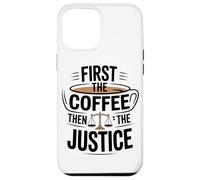 d'abord Le Café, Puis La Justice, Avocat Drôle, Amateur De Coque pour iPhone 12 Pro Max