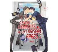 D'abord l'enquête, les baisers, après !