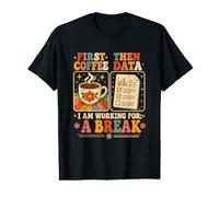 d'abord Un café, Puis des données, Un Travail Amusant pour Un Enseignant en éducation spécialisée T-Shirt Graphique avec Valeur