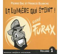 Dac, Pierre - Signé Furax, vol.1 : La Lumière qui éteint !