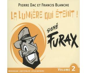 Dac, Pierre - Signé Furax, vol.2 : La Lumière qui éteint !