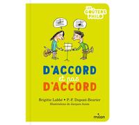 D'accord et pas d'accord - Brigitte Labbé - Milan Eds - broché - Document jeunesse