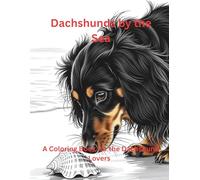 Dachshund Coloring Book: Dachshunds By The Sea